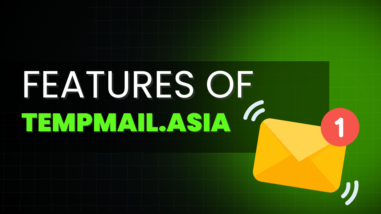 Features of TempMail.asia