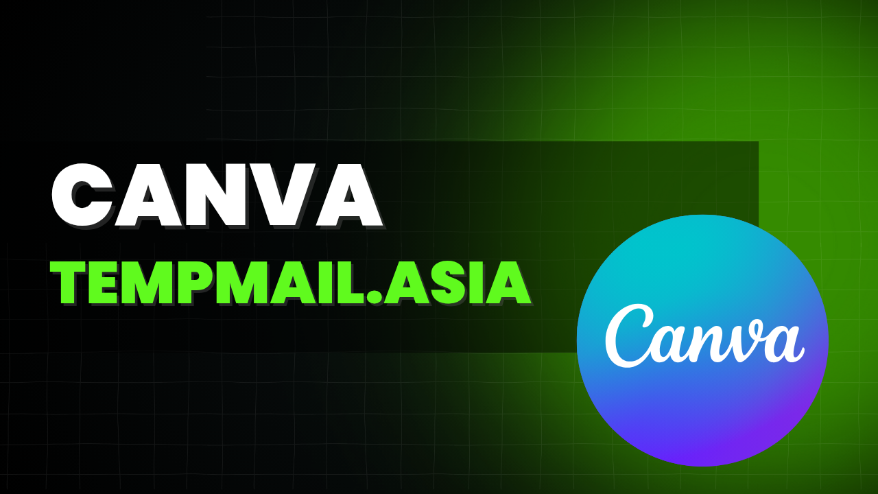 How TempMail.asia Can Help Canva Users